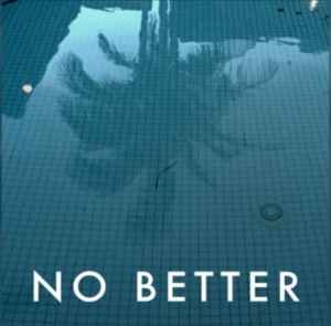 The single artwork for "No Better"
